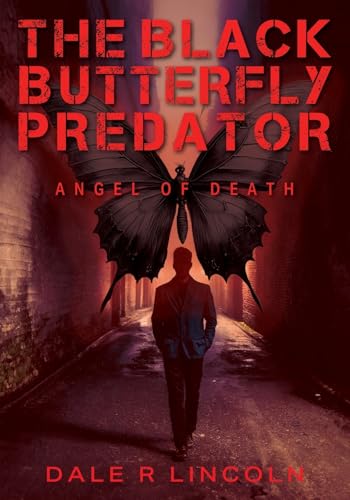 The Black Butterfly Predator: Angel of Death von Outskirts Press