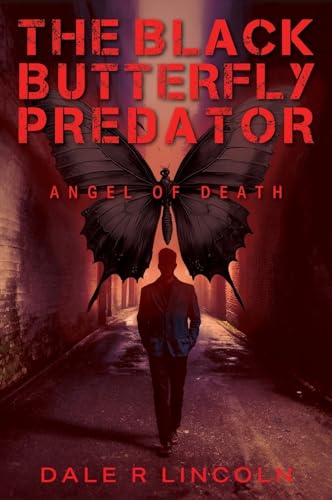 The Black Butterfly Predator: Angel of Death von Outskirts Press