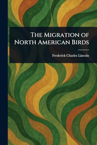 The Migration of North American Birds von Anson Street Press