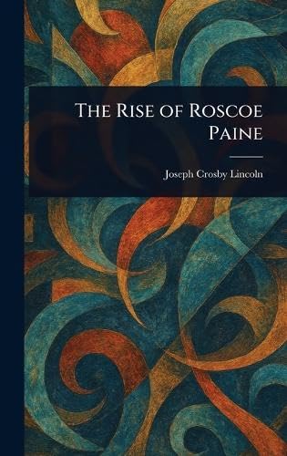 The Rise of Roscoe Paine von Anson Street Press