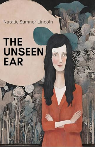 The Unseen Ear The Unseen Ear von Neelkanth Prakashan