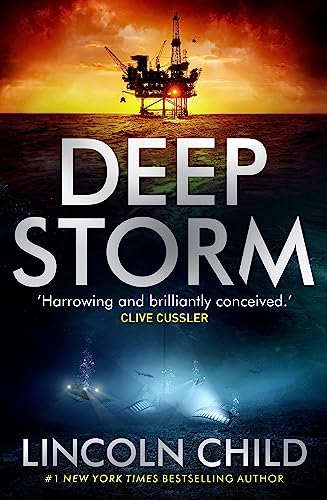 Deep Storm: 'Harrowing and brilliantly conceived' - Clive Cussler (Dr. Jeremy Logan)