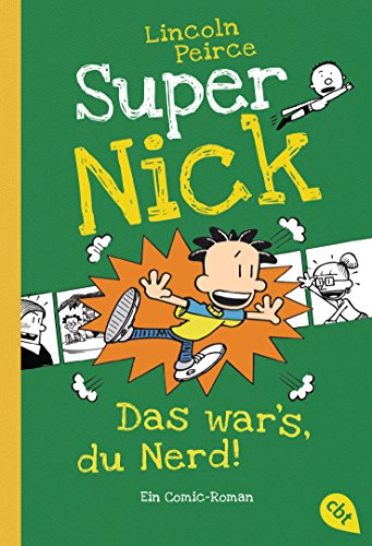 Super Nick - Das war’s, du Nerd!: Ein Comic-Roman (Die Super Nick-Reihe, Band 8) von cbt