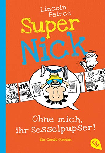 Super Nick - Ohne mich, ihr Sesselpupser!: Ein Comic-Roman Band 5 (Die Super Nick-Reihe, Band 5) von cbj