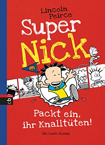 Super Nick - Packt ein, ihr Knalltüten!: Ein Comic-Roman (Die Super Nick-Reihe, Band 4)