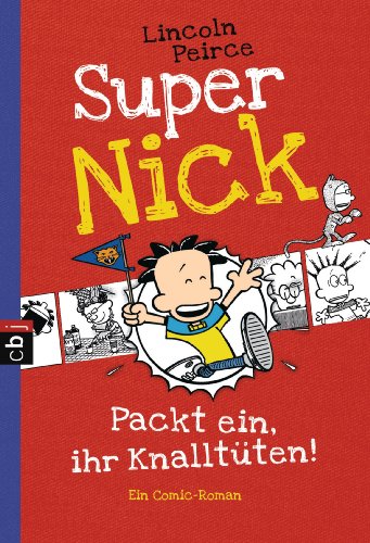 Super Nick - Packt ein, ihr Knalltüten! - Ein Comic-Roman: Band 4 (Die Super Nick-Reihe, Band 4)