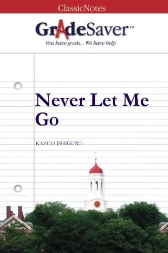 GradeSaver(TM) ClassicNotes: Never Let Me Go