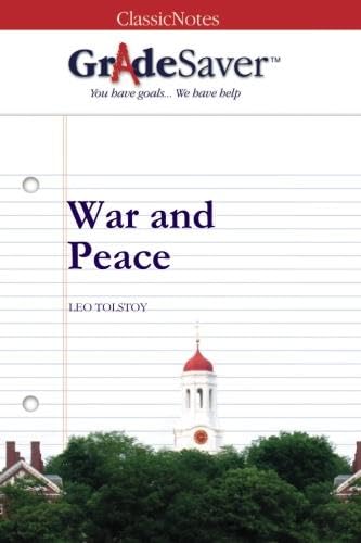 GradeSaver (TM) ClassicNotes: War and Peace von GradeSaver LLC