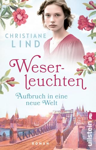 Weserleuchten: Aufbruch in eine neue Welt | Zwei ungewöhnliche Frauen und ein großer Traum von Ullstein Taschenbuch