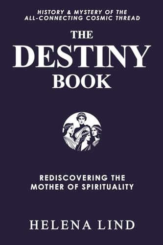 The Destiny Book: Rediscovering the Mother of Spirituality (Destinosophy) von Identity Publications