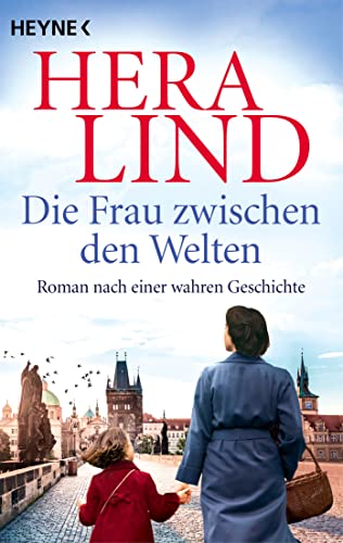 Die Frau zwischen den Welten: Roman von Heyne Verlag