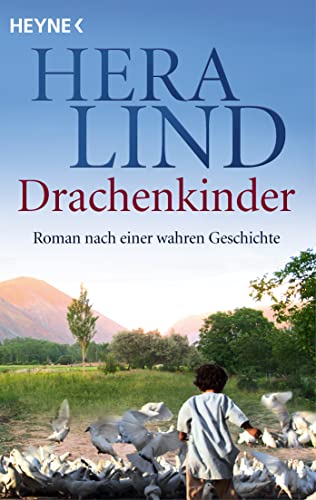 Drachenkinder: Roman nach einer wahren Geschichte