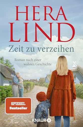 Zeit zu verzeihen: Roman nach einer wahren Geschichte | Der große neue Tatsachenroman der Nr.-1-Spiegel-Bestseller-Autorin | Erschütternd und zu Herzen gehend