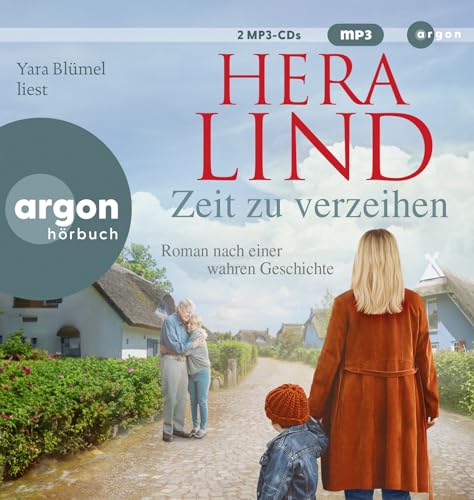 Zeit zu verzeihen: Roman nach einer wahren Geschichte von Argon Verlag