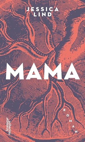 Mama: Roman von Kremayr & Scheriau