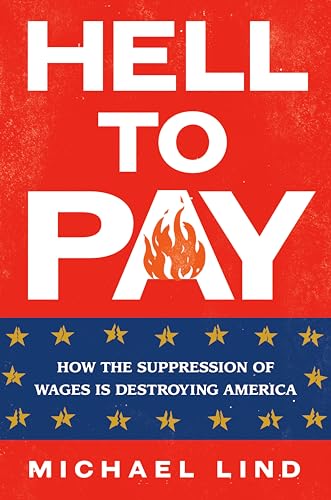 Hell to Pay: How the Suppression of Wages Is Destroying America von Portfolio