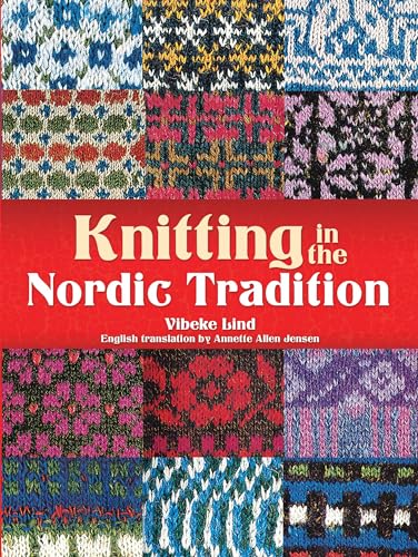 Knitting in the Nordic Tradition (Dover Books on Knitting and Crochet) von Dover Publications
