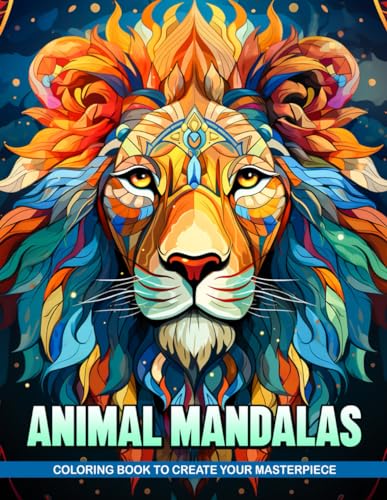 Animal Mandalas Coloring Book: Easy Mandala Coloring Book for Adults with Animal Mandalas, Animal Mandala Coloring Book for Stress Relieving Mandala Animal Designs von Independently published