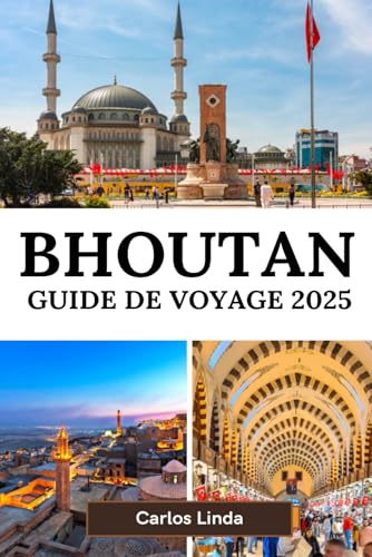 BHOUTAN Guide de voyage 2025: Explorez le pays du dragon-tonnerre avec des monastères cachés, des festivals animés, des destinations incontournables et des conseils de voyage essentiels BHOUTAN Guide de voyage 2025: Explorez le pays du dragon-tonnerre avec des monastères cachés, des festivals animés, des destinations incontournables et des conseils de voyage essentiels von Independently published