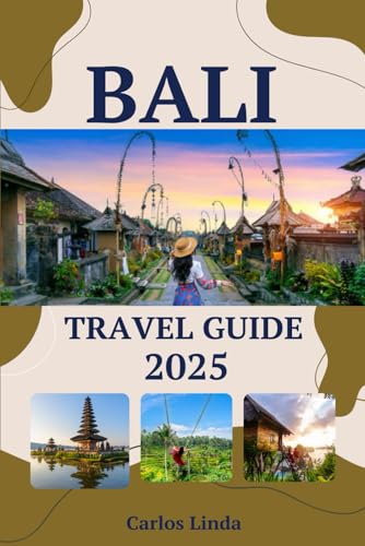 Bali Travel Guide 2025: Top Destinations, Travel Tips, Must-See Spots, Budget Tips, and Unique Experiences Bali Travel Guide 2025: Top Destinations, Travel Tips, Must-See Spots, Budget Tips, and Unique Experiences von Independently published