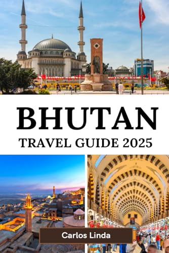 Bhutan Travel Guide 2025: Explore the Land of the Thunder Dragon with Hidden Monasteries, Vibrant Festivals, Must-See Destinations, and Essential Travel Tips Bhutan Travel Guide 2025: Explore the Land of the Thunder Dragon with Hidden Monasteries, Vibrant Festivals, Must-See Destinations, and Essential Travel Tips von Independently published