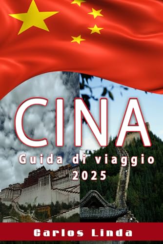 CINA Guida di viaggio 2025: Scopri le antiche meraviglie e le meraviglie moderne della Cina, una guida completa a paesaggi mozzafiato e tesori senza tempo CINA Guida di viaggio 2025: Scopri le antiche meraviglie e le meraviglie moderne della Cina, una guida completa a paesaggi mozzafiato e tesori senza tempo von Independently published