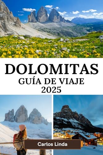 DOLOMITAS Guía de viaje 2025: Picos impresionantes, senderos panorámicos y aventuras alpinas en el corazón del norte de Italia DOLOMITAS Guía de viaje 2025: Picos impresionantes, senderos panorámicos y aventuras alpinas en el corazón del norte de Italia von Independently published