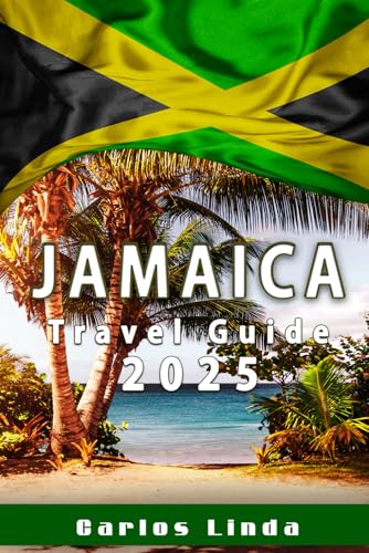 JAMAICA Travel Guide 2025: Discover Paradise with Top Attractions Local Secrets and Travel Tips for Jamaica JAMAICA Travel Guide 2025: Discover Paradise with Top Attractions Local Secrets and Travel Tips for Jamaica von Independently published