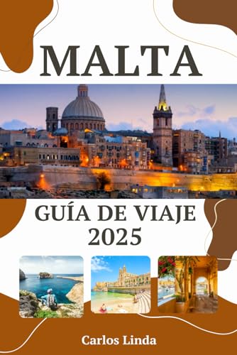 MALTA Guía de viaje 2025: Una guía completa de los lugares de interés, las principales atracciones, los consejos de expertos, los secretos locales y los consejos de viaje de Malta MALTA Guía de viaje 2025: Una guía completa de los lugares de interés, las principales atracciones, los consejos de expertos, los secretos locales y los consejos de viaje de Malta von Independently published