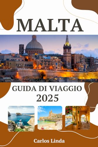 MALTA Guida di viaggio 2025: Una guida completa ai luoghi imperdibili di Malta, alle principali attrazioni, consigli utili, segreti locali e consigli di viaggio MALTA Guida di viaggio 2025: Una guida completa ai luoghi imperdibili di Malta, alle principali attrazioni, consigli utili, segreti locali e consigli di viaggio von Independently published