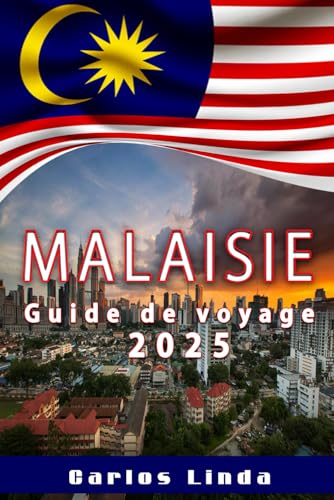 Malaisie Guide de voyage 2025: Votre voyage essentiel à travers la Malaisie À la découverte des merveilles culturelles du paradis tropical et des meilleures destinations Conseils de voyage essentiels Malaisie Guide de voyage 2025: Votre voyage essentiel à travers la Malaisie À la découverte des merveilles culturelles du paradis tropical et des meilleures destinations Conseils de voyage essentiels von Independently published