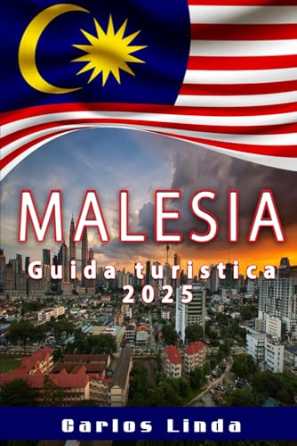 Malesia Guida turistica 2025: Il tuo viaggio essenziale attraverso la Malesia Alla scoperta delle meraviglie culturali del paradiso tropicale, delle ... destinazioni Consigli di viaggio essenziali Malesia Guida turistica 2025: Il tuo viaggio essenziale attraverso la Malesia Alla scoperta delle meraviglie culturali del paradiso tropicale, delle ... destinazioni Consigli di viaggio essenziali von Independently published