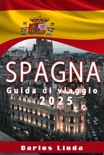 SPAGNA Guida di viaggio 2025: Scopri la vivace cultura spagnola, i paesaggi mozzafiato e le meraviglie architettoniche senza tempo SPAGNA Guida di viaggio 2025: Scopri la vivace cultura spagnola, i paesaggi mozzafiato e le meraviglie architettoniche senza tempo von Independently published