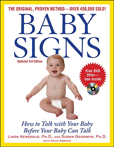 Baby Signs: How to Talk with Your Baby Before Your Baby Can Talk, Third Edition