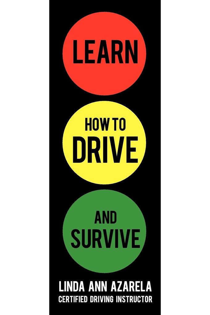 Learn How to Drive and Survive von iUniverse