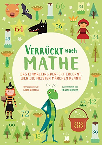 Das Einmaleins perfekt erlernt, wer die meisten Märchen kennt!: Verrückt nach Mathe. Mathe-Übungsbuch für Grundschul-Kinder ab 8 Jahren. Inklusive Lösungen und Sticker