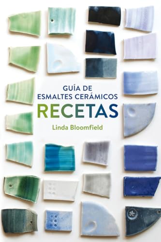 Guía de esmaltes cerámicos : recetas (GGDIY)