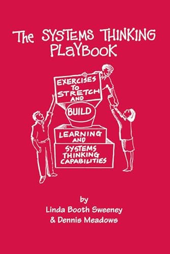 The Systems Thinking Playbook: Exercises to Stretch and Build Learning and Systems Thinking Capabilities von CHELSEA GREEN PUB