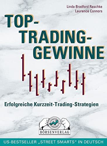 Top-Trading-Gewinne: Erfolgreiche Kurzzeit-Trading-Strategien von Tm Boersenverlag
