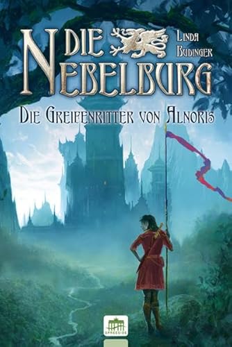 Die Nebelburg: Die Greifenritter von Alnoris