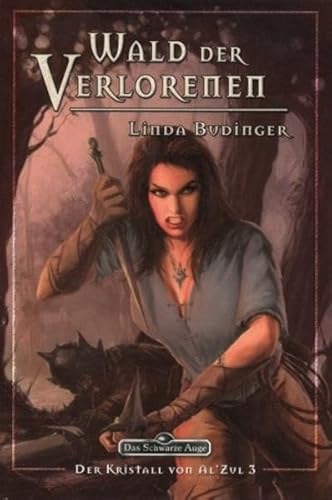 Wald der Verlorenen (Der Kristall von Al'Zul, Band 3)