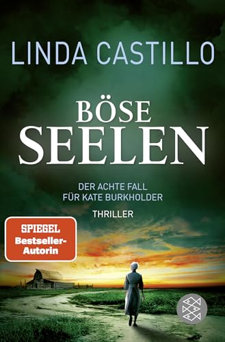 Böse Seelen: Thriller | Kate Burkholder ermittelt bei den Amischen: Band 8 der SPIEGEL-Bestseller-Reihe von FISCHER Taschenbuch