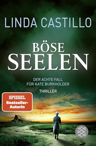 Böse Seelen: Thriller | Kate Burkholder ermittelt bei den Amischen: Band 8 der SPIEGEL-Bestseller-Reihe von FISCHER Taschenbuch