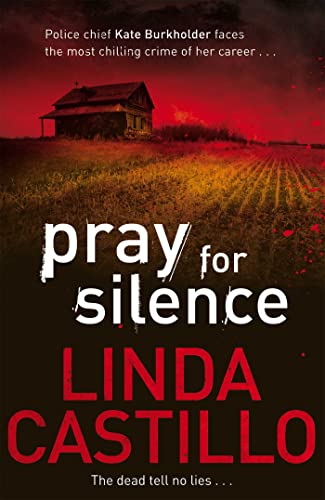 Pray for Silence: The dead tell no lies ... (Kate Burkholder series, 2)