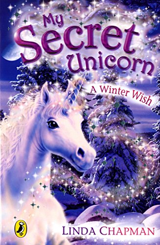 My Secret Unicorn: A Winter Wish (My Secret Unicorn, 7)