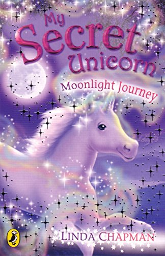 My Secret Unicorn: Moonlight Journey (My Secret Unicorn, 13)