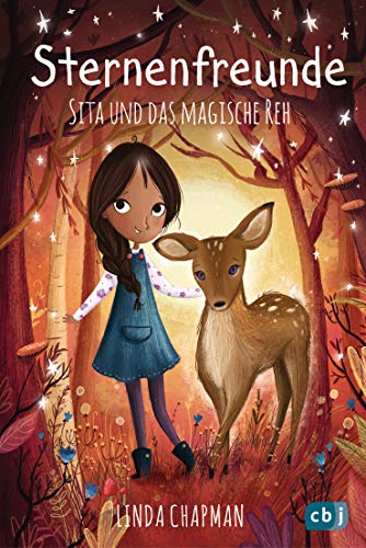 Sternenfreunde - Sita und das magische Reh: Magisch-realistische Reihe für Mädchen ab 8 von der »Sternenschweif«-Bestsellerautorin (Die Sternenfreunde-Reihe, Band 4)