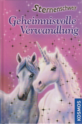 Sternenschweif, 1, Geheimnisvolle Verwandlung Sternenschweif, 1, Geheimnisvolle Verwandlung