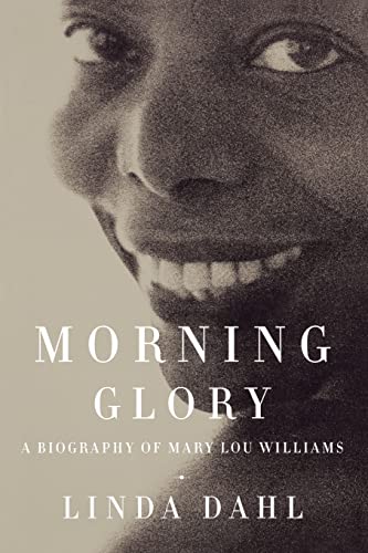 Morning Glory: A Biography of Mary Lou Williams Morning Glory: A Biography of Mary Lou Williams von University of California Press