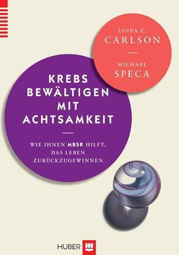 Krebs bewältigen mit Achtsamkeit: Wie Ihnen MBSR hilft, das Leben zurückzugewinnen